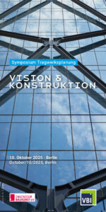 Symposium Tragwerksplanung "Vision & Konstruktion" 2025